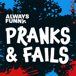 Always Funny: Pranks & Fails