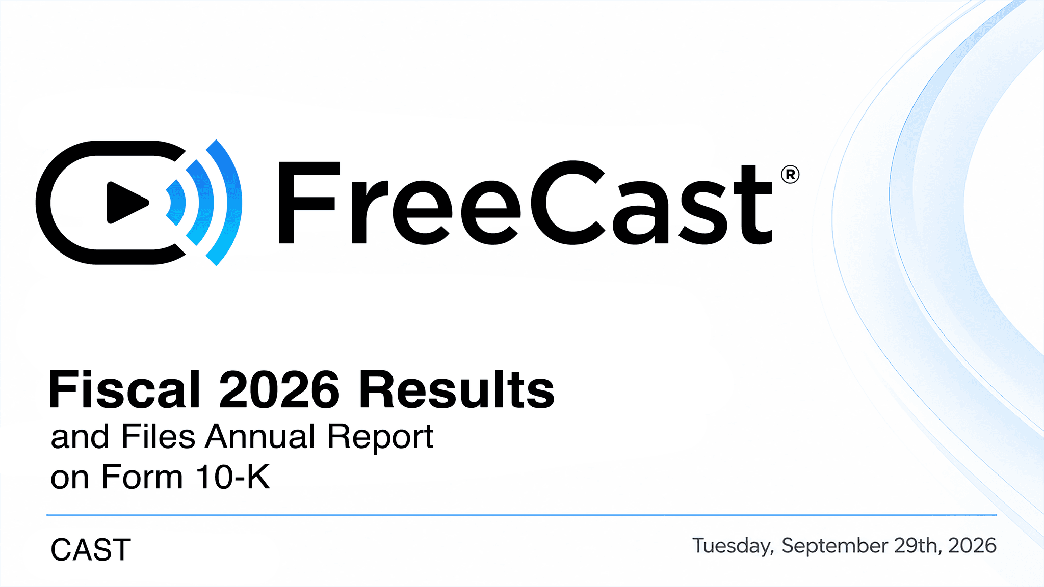 FreeCast Fiscal 2026 Results and Files Annual Report on Form 10-K