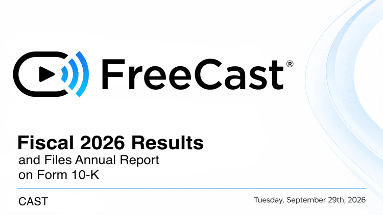FreeCast Fiscal 2026 Results and Files Annual Report on Form 10-K