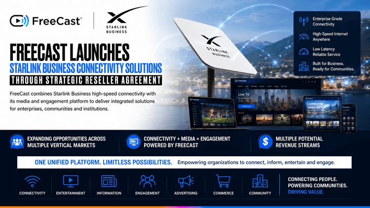 FreeCast and Starlink Business strategic reseller agreement graphic showing enterprise-grade connectivity, low-latency internet, media platforms, community engagement, advertising and commerce solutions for organizations.