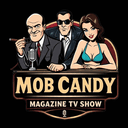 The Mob Candy Magazine Show