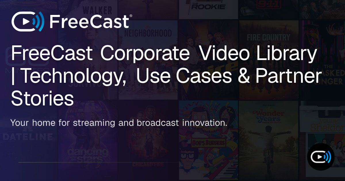 FreeCast Corporate Video Library | Technology, Use Cases & Partner ...