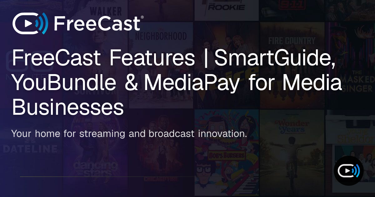 FreeCast Features | SmartGuide, YouBundle & MediaPay for Media ...