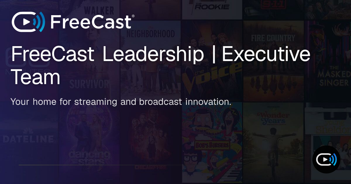 FreeCast Leadership | Executive Team | FreeCast