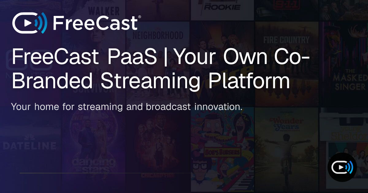 FreeCast PaaS | Your Own Co-Branded Streaming Platform | FreeCast