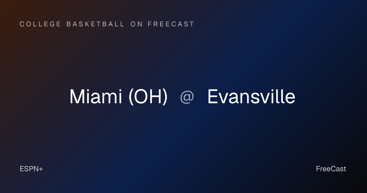 Where to Watch Miami (OH) vs Evansville — TV Channel & Live Stream ...