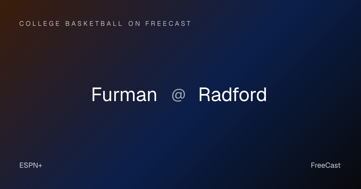 Where to Watch Furman vs Radford — TV Channel & Live Stream | FreeCast