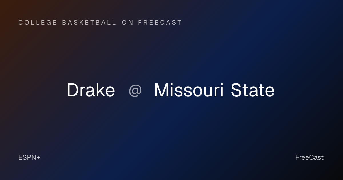 Where to Watch Drake vs Missouri State — TV Channel & Live Stream ...