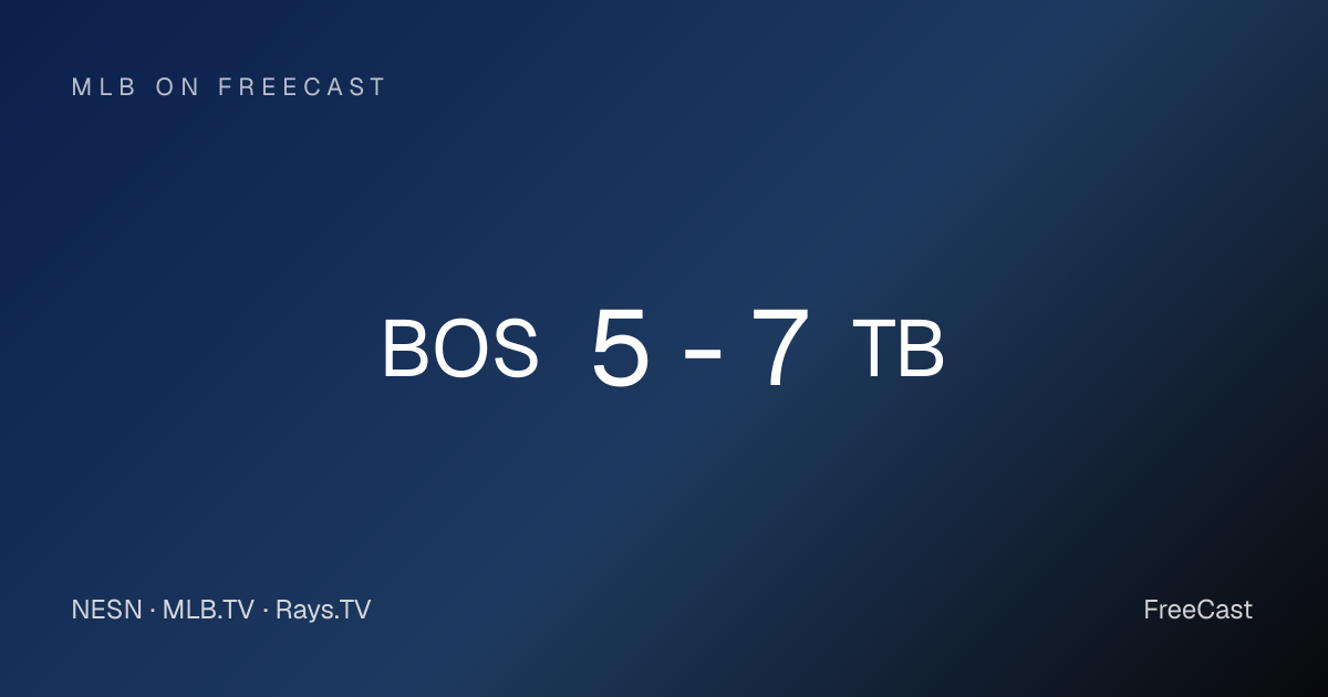 Red Sox vs Rays Final Score & Box Score | FreeCast