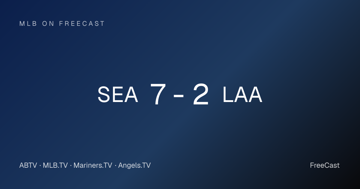Mariners vs Angels Final Score & Box Score | FreeCast